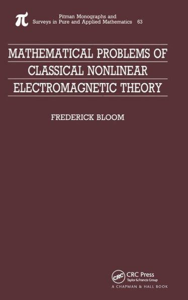 Mathematical Problems of Classical Nonlinear Electromagnetic Theory / Edition 1