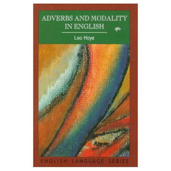 Adverbs and Modality in English / Edition 1