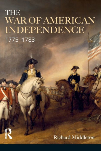 The War of American Independence: 1775-1783 / Edition 1