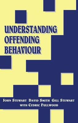 Understanding Offending Behaviour / Edition 1