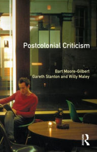 Title: Postcolonial Criticism / Edition 1, Author: Bart Moore-Gilbert