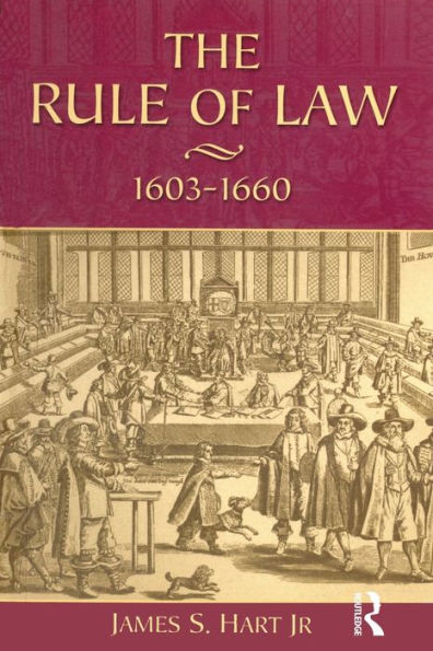 The Rule of Law, 1603-1660: Crowns, Courts and Judges