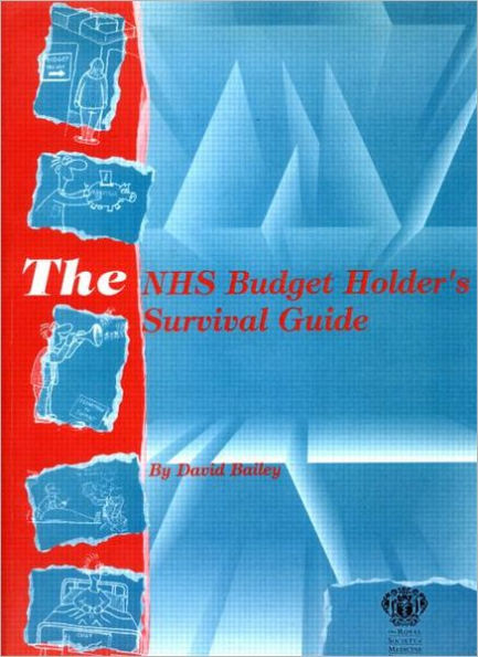 The NHS Budget Holder's Survival Guide / Edition 1