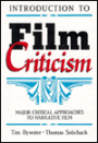 Introduction to Film Criticism : Major Critical Approaches to Narrative Film / Edition 1