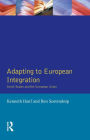 Adapting to European Integration: Small States and the European Union