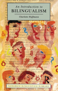 Title: Introduction to Bilingualism / Edition 1, Author: Charlotte Hoffmann