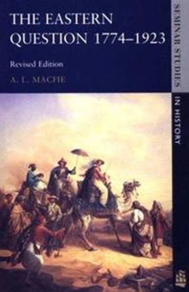 Eastern Question 1774-1923, The: Revised Edition / Edition 2