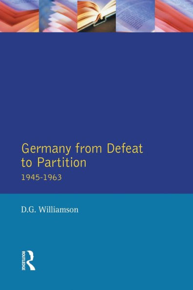 Germany from Defeat to Partition, 1945-1963 / Edition 1