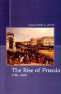The Rise of Prussia 1700-1830 / Edition 1