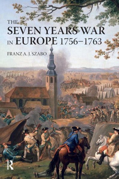 The Seven Years War in Europe: 1756-1763 / Edition 1