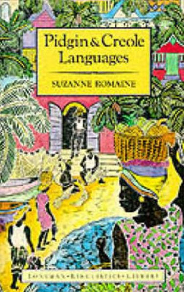 Pidgin and Creole Languages / Edition 1