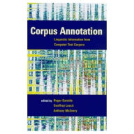 Title: Corpus Annotation: Linguistic Information from Computer Text Corpora, Author: R.G. Garside