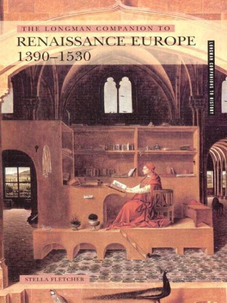 The Longman Companion to Renaissance Europe, 1390-1530