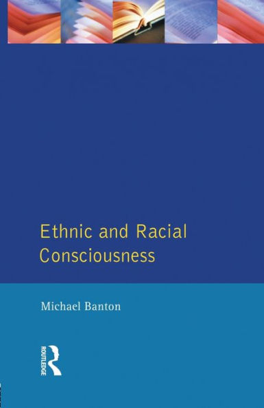 Ethnic and Racial Consciousness / Edition 2