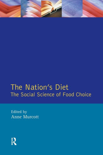 The Nation's Diet: The Social Science of Food Choice