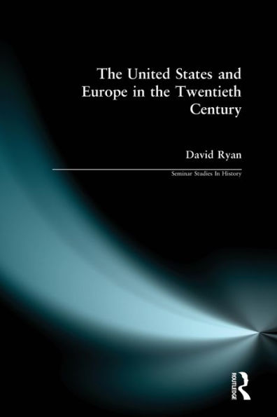 The United States and Europe in the Twentieth Century / Edition 1