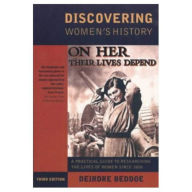 Title: Discovering Women's History: A Practical Guide to Researching the Lives of Women since 1800, Author: Deirdre Beddoe