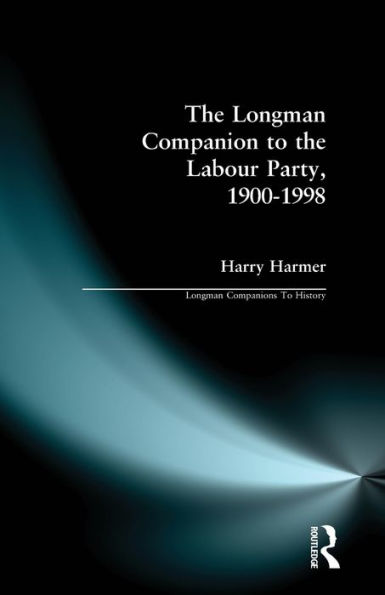 the Longman Companion to Labour Party, 1900-1998