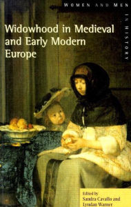 Title: Widowhood in Medieval and Early Modern Europe, Author: Sandra Cavallo