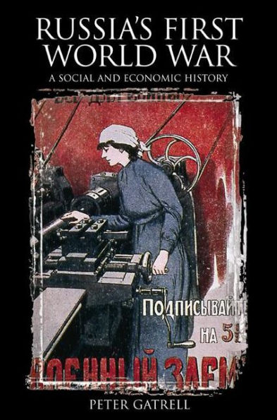 Russia's First World War: A Social and Economic History / Edition 1