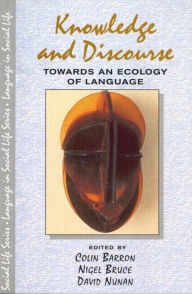 Title: Knowledge & Discourse: Towards an Ecology of Language, Author: Colin Barron