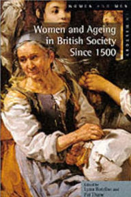 Title: Women and Ageing in British Society since 1500, Author: Lynn Botelho