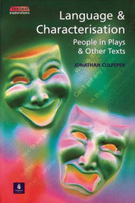 Title: Language and Characterisation: People in Plays and Other Texts, Author: Jonathan Culpeper