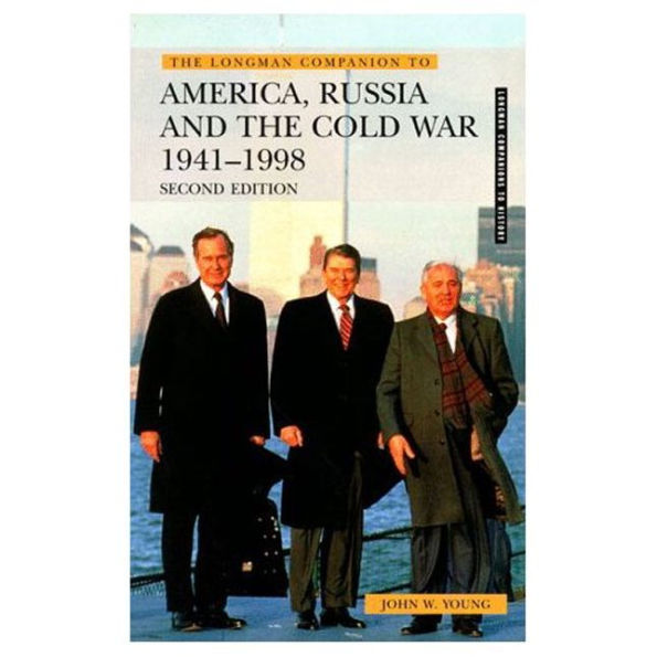 the Longman Companion to America, Russia and Cold War, 1941-1998