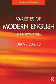 Title: Varieties of Modern English: An Introduction / Edition 1, Author: Diane Davies