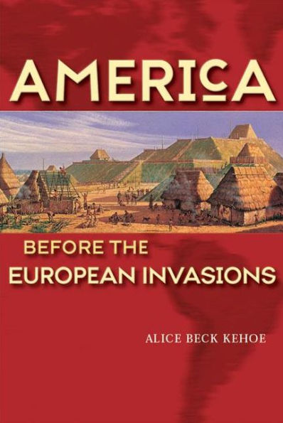 America Before the European Invasions / Edition 1