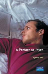 Title: A Preface to James Joyce: Second Edition / Edition 2, Author: Sydney Bolt