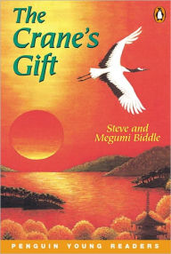 Title: The Crane's Gift Level 4, Penguin Young Readers, Author: Steve Biddle