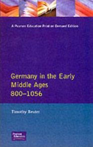 Title: Germany in the Early Middle Ages c. 800-1056 / Edition 1, Author: Timothy Reuter