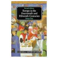 Title: Europe in the Fourteenth and Fifteenth Centuries / Edition 2, Author: Denys Hay