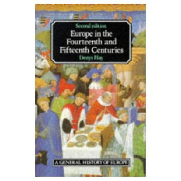 Europe in the Fourteenth and Fifteenth Centuries / Edition 2