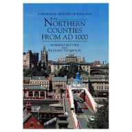 Title: The Northern Counties from AD 1000 / Edition 1, Author: Norman Mccord