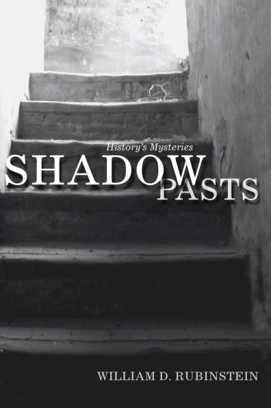 Shadow Pasts: 'Amateur Historians' and History's Mysteries