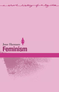 Title: Feminism / Edition 1, Author: June Hannam