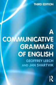 Title: A Communicative Grammar of English / Edition 3, Author: Geoffrey Leech