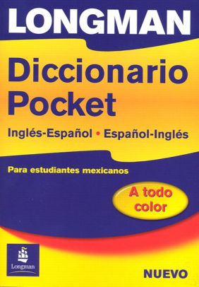 Longman Diccionario Pocket Ingles Espanol Espanol Ingles Para Estudiantes Mexicanos Paperpaperback