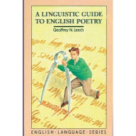 Title: A Linguistic Guide to English Poetry / Edition 1, Author: Geoffrey N. Leech