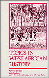 Title: Topics in West African History / Edition 2, Author: A. Adu Boahen