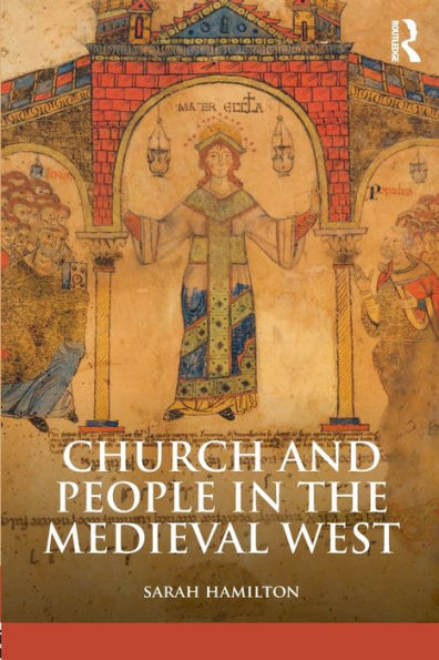 Church and People the Medieval West, 900-1200