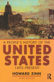 Title: A People's History of the United States: 1492-Present / Edition 3, Author: Howard Zinn