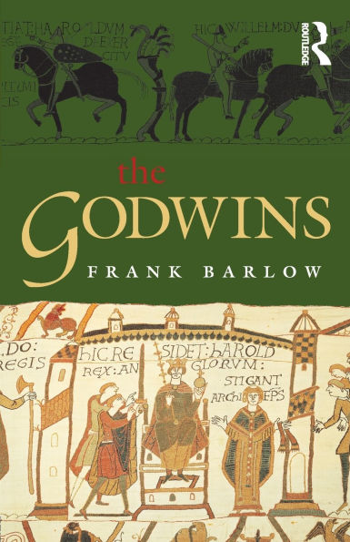 The Godwins: The Rise and Fall of a Noble Dynasty / Edition 1