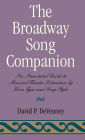 The Broadway Song Companion: An Annotated Guide to Musical Theatre Literature by Voice Type and Song Style