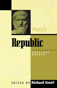 Title: Plato's Republic: Critical Essays, Author: Richard Kraut