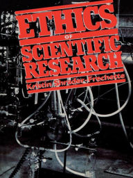 Title: Ethics of Scientific Research, Author: Kristin Shrader-Frechette O'Neill Family Professor