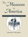 The Museum in America: Innovators and Pioneers