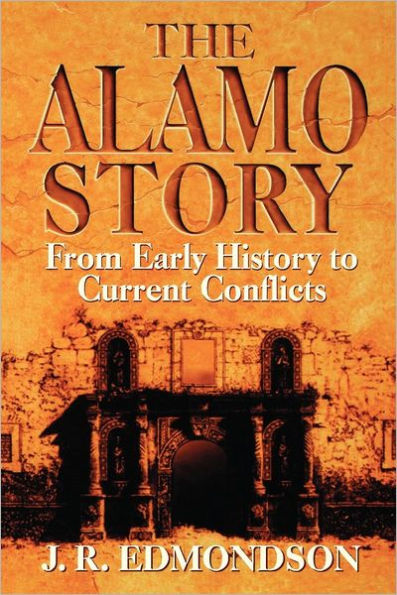 Alamo Story: From Early History to Current Conflicts